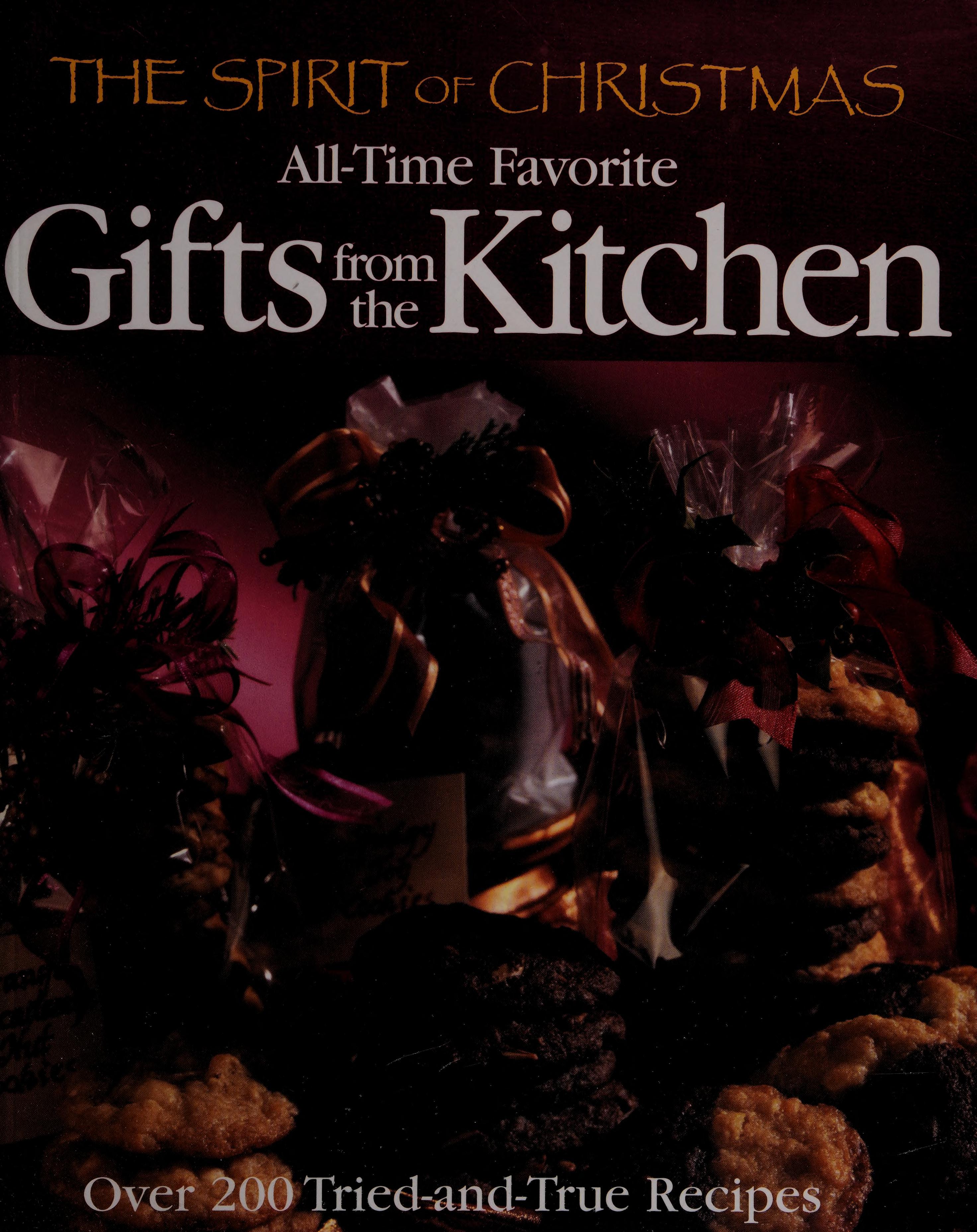 The Spirit of Christmas All-Time Favorite Gifts from the Kitchen