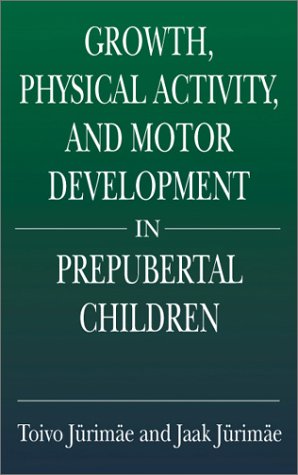 Growth, Physical Activity, And Motor Development In Prepubertal Children