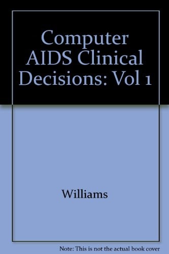 Computer Aids to Clinical Decisions