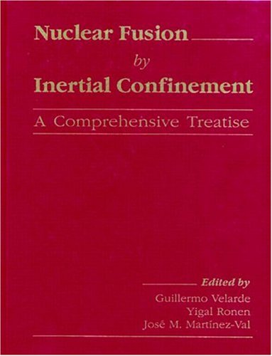Nuclear Fusion By Inertial Confinement: A Comprehensive Treatise