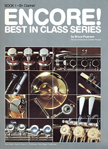Encore! Best In Class Series. Bb Clarinet. Book 1