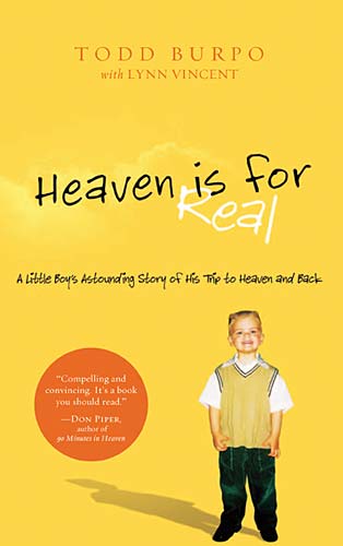 Heaven Is for Real by Todd Burpo, ISBN 9780849946158