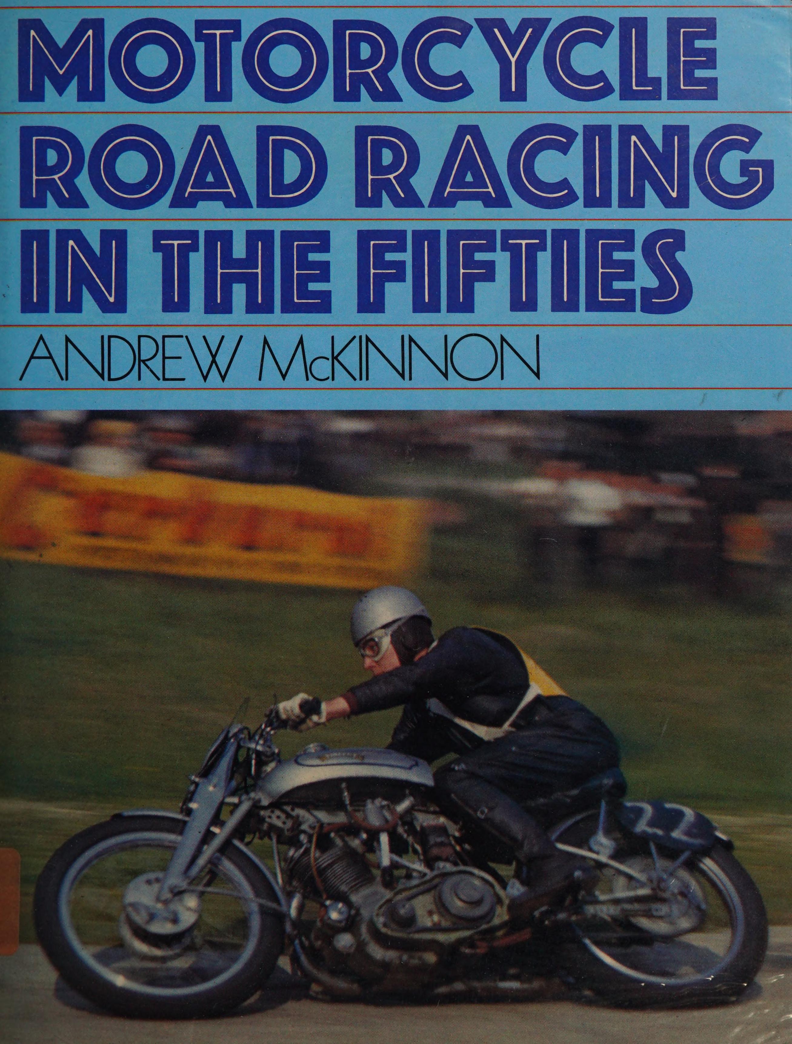 MOTORCYCLE ROAD RACING IN THE FIFTIES