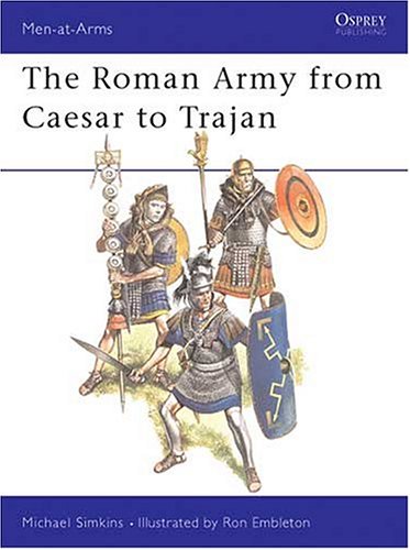 Roman Army from Caesar to Trajan