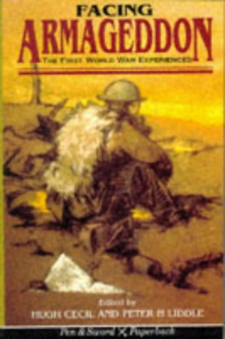 Facing Armaggedon: The First World War Experienced