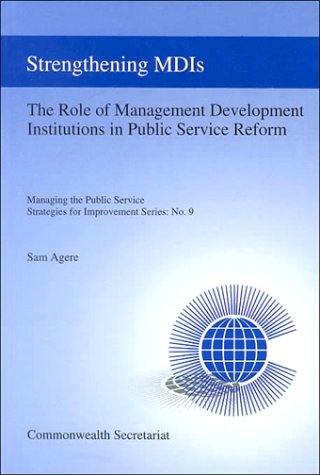 Strengthening Management Development Institutions Enhancing the Involvement of Management Development Institutions in the Public Service Reform Process ... Service