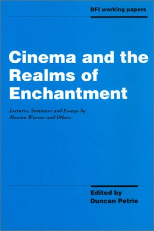 Cinema And The Realms Of Enchantment