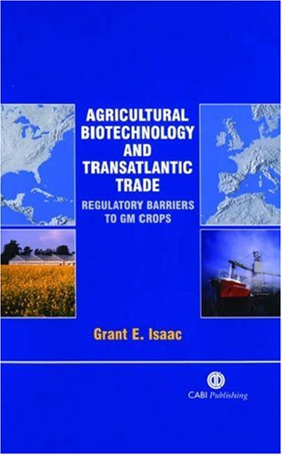 Agricultural Biotechnology and Transatlantic Trade