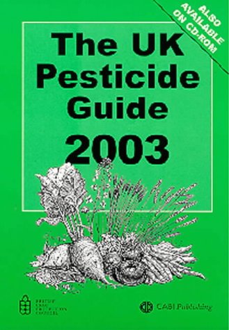 The Uk Pesticide Guide 2003