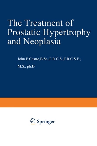 The Treatment Of Prostatic Hypertrophy And Neoplasia