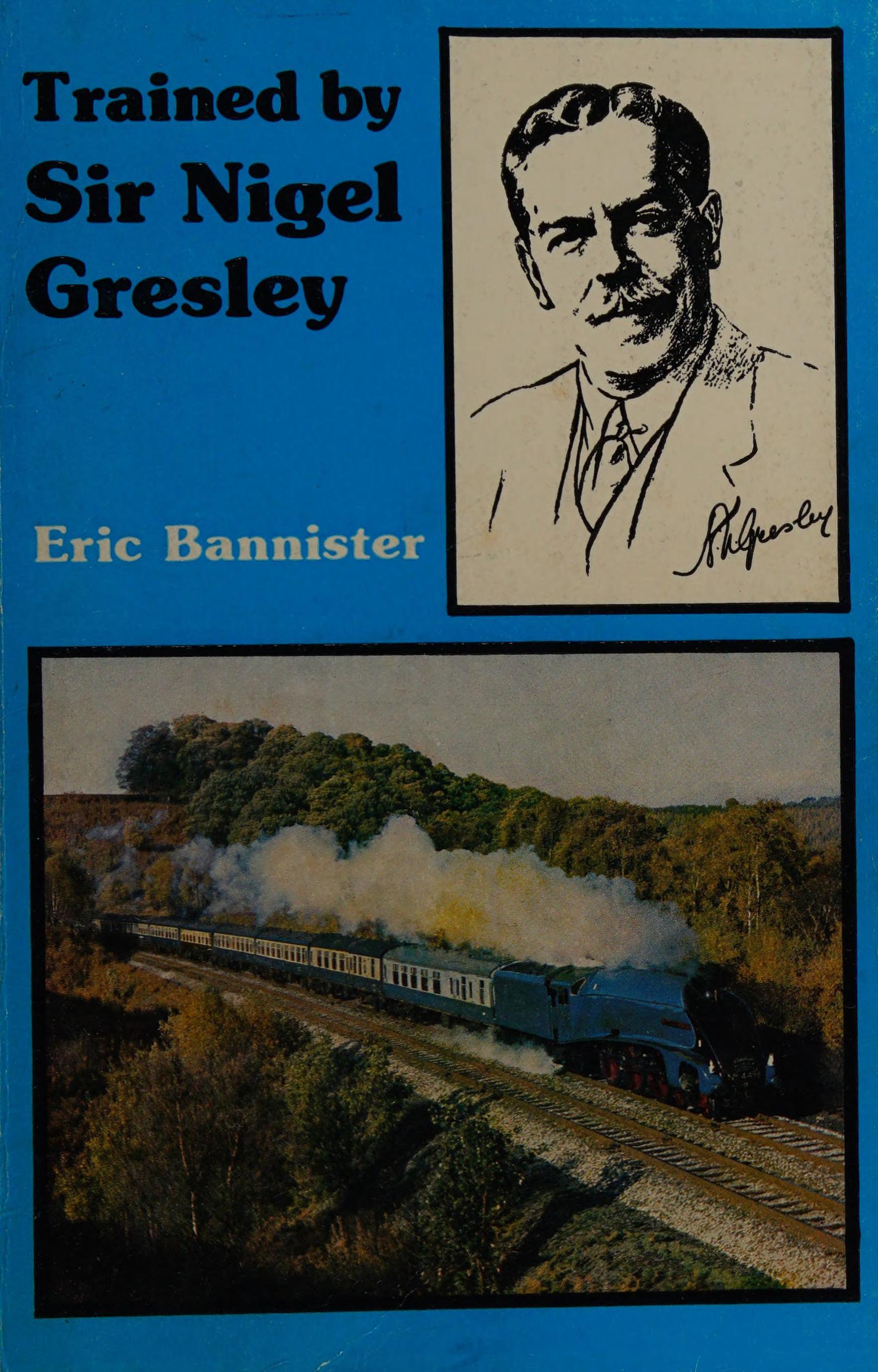 Trained by Sir Nigel Gresley
