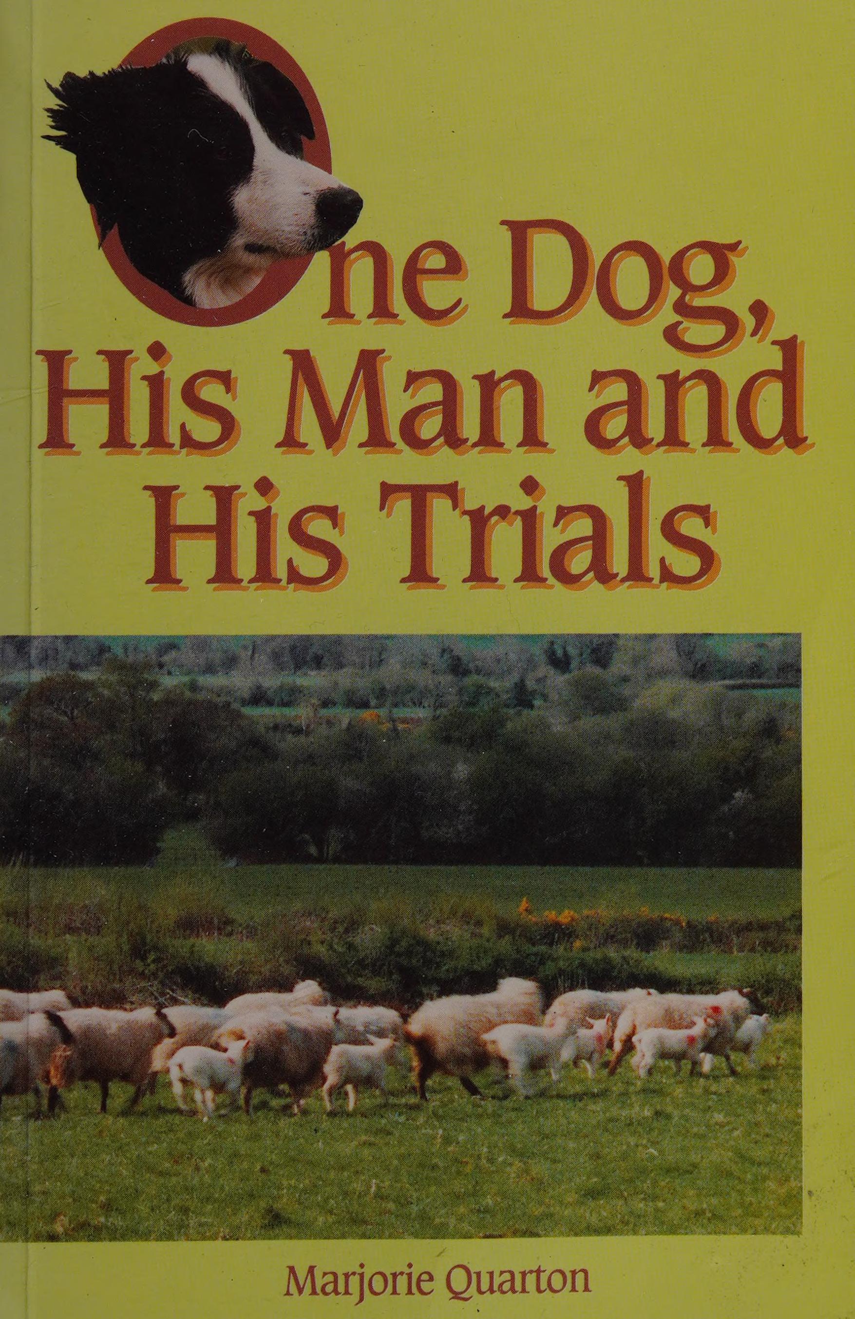 One Dog, His Man And His Trials