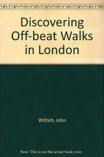 Off-Beat Walks in London, a Discovering Guide
