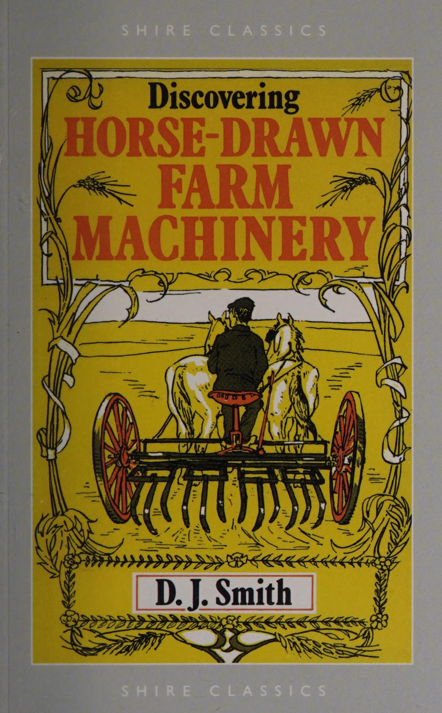 Discovering Horse Drawn Farm Machinery