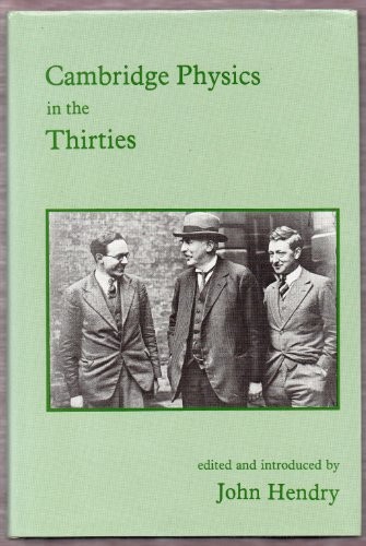 Cambridge Physics in the Thirties