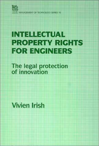 Intellectual Property Rights for Engineers