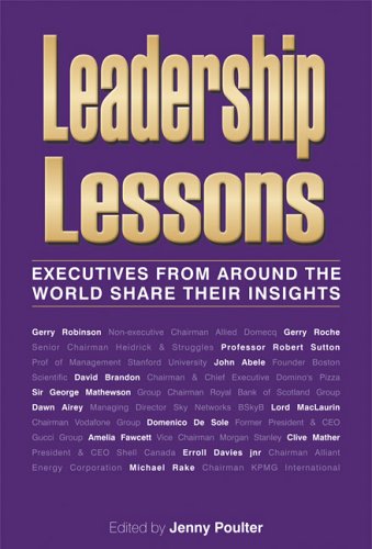 Leadership Lessons (Dead): Executives From Around The World Share Their Insights