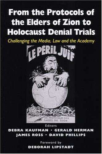 From The Protocols Of The Elders Of Zion To Holocaust Denial Trials