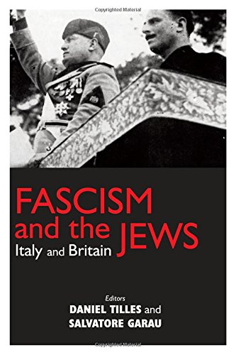 Fascism And The Jews: Italy And Britain