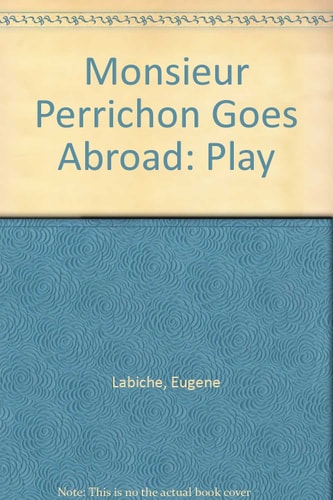Monsieur Perrichon Goes Abroad