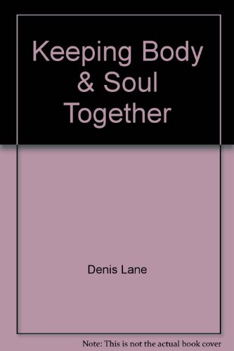 Keeping Body & Soul Together