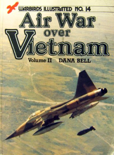 Air War over Vietnam Volume II Warbirds Illustrated No. 14