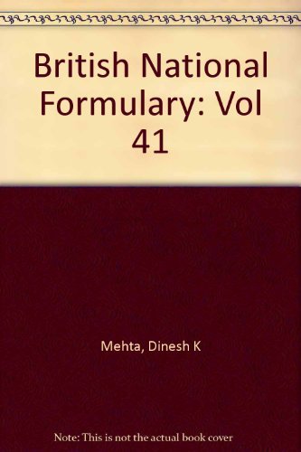 British National Formulary (BNF) 41 (Vol 41)
