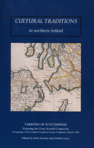 Varieties Of Scottishness: Exploring Ulster-Scotti (Cultural Traditions In N.I.) (Cultural Traditions In Northern Ireland)