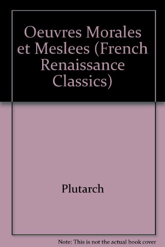 Les Oeuvres Morales & Meslées de Plutarque