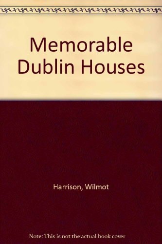 Memorable Dublin Houses