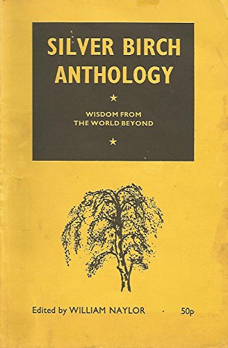 Silver Birch Anthology - Wisdom from the World Beyond