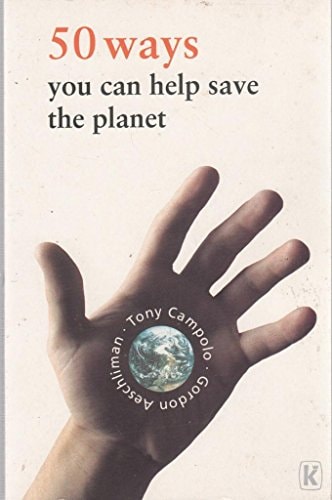 Fifty Ways You Can Help Save The Planet
