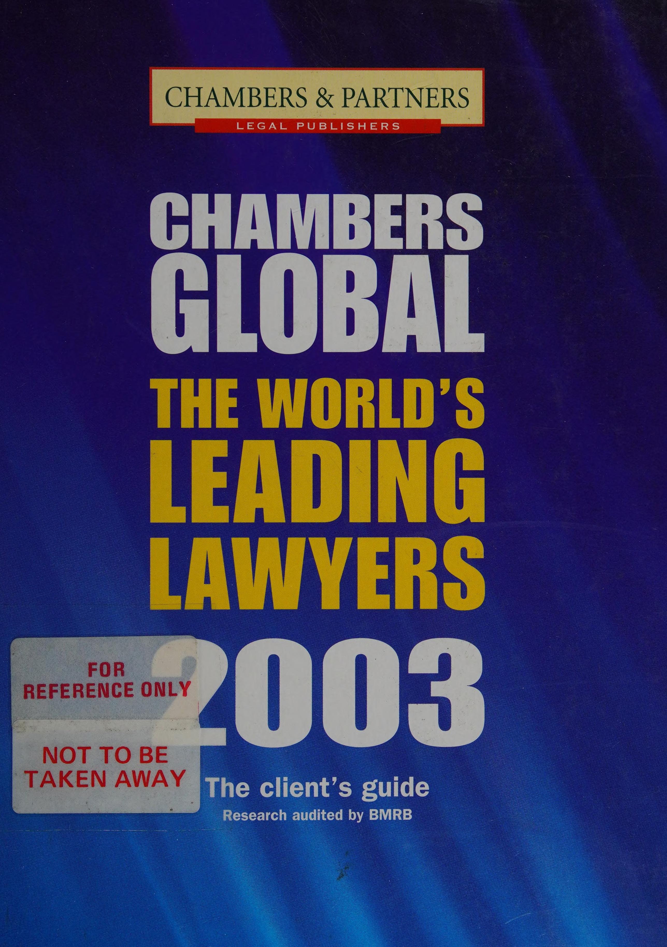 Chambers Global: The World'S Leading Lawyers: The Client'S Guide