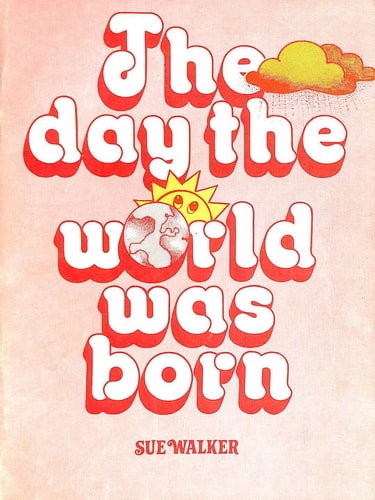 The Day The World Was Born.