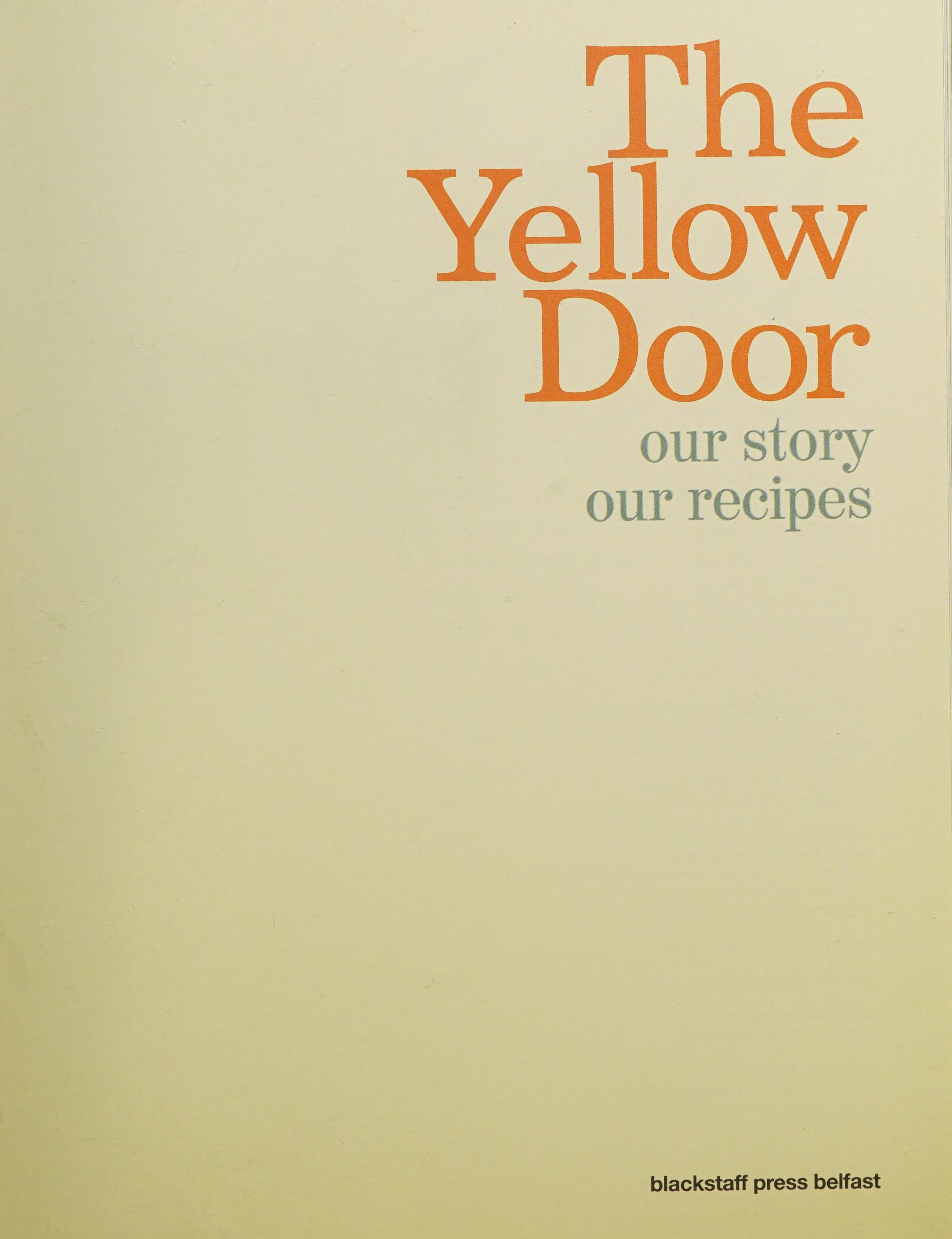 The Yellow Door: Our Story, Our Recipes