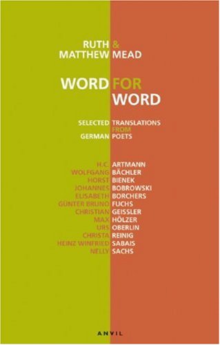 Word For Word: Selected Translations From German Poets