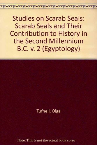 Studies On Scarab Seals: Scarab Seals And Their Contribution To History In The Early Second Millennium, Part 1