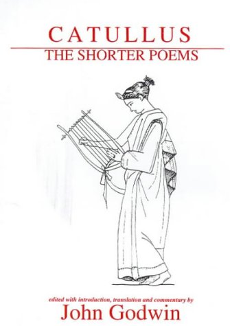 Catullus: The Shorter Poems
