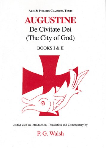 Augustine: The City Of God Books I And II
