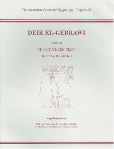 Deir El-Gebrawi, Volume 2: The Southern Cliff: The Tomb Of Ibi And Others