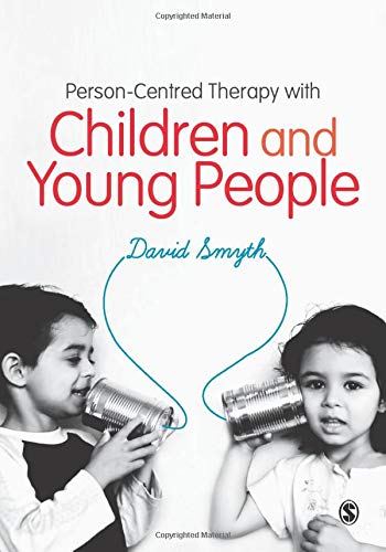 Person-Centred Therapy with Children and Young People