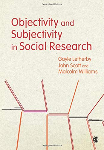 Objectivity and Subjectivity in Social Research