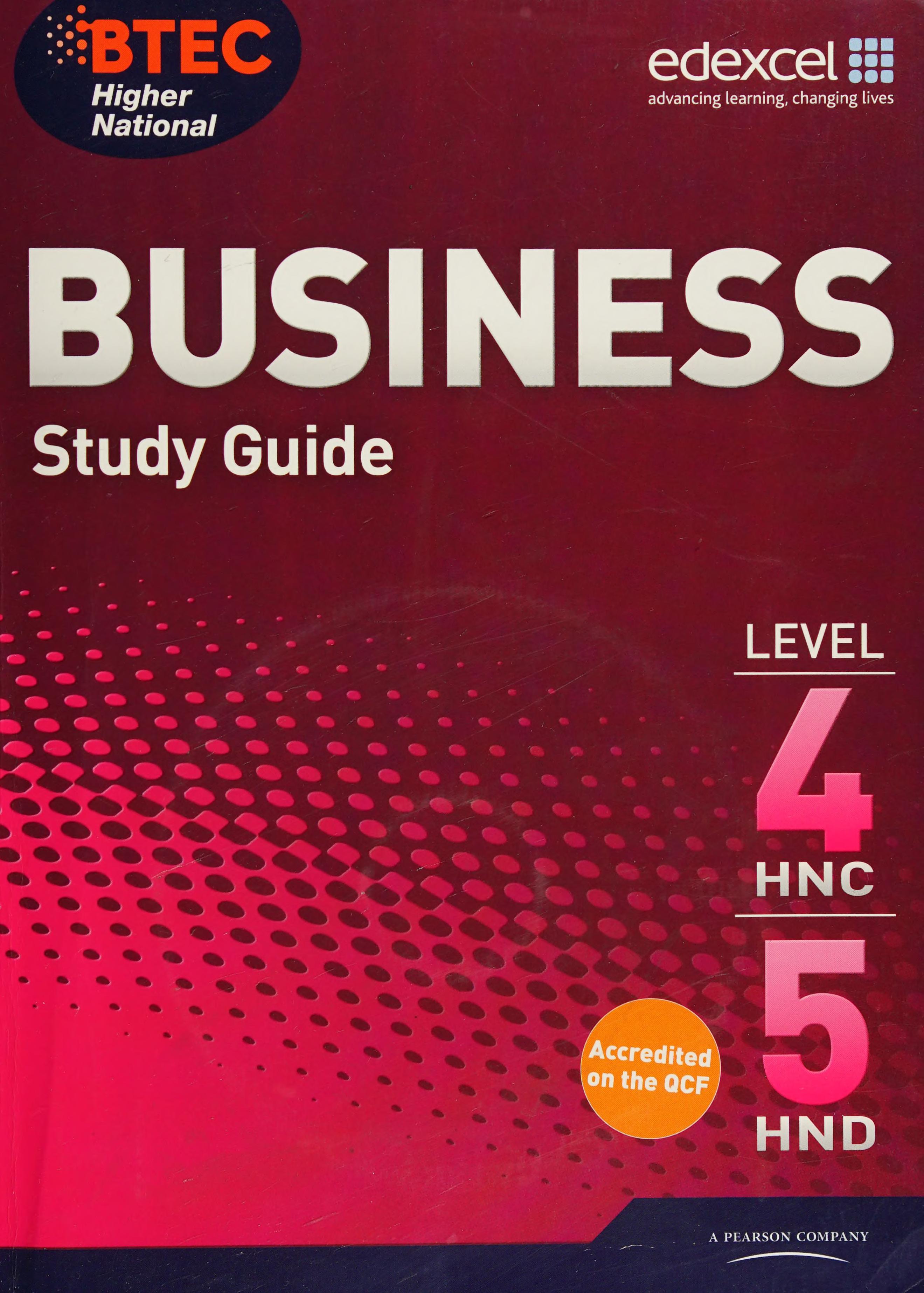 Edexcel. BTEC Higher National BUSINESS STUDY GUIDE LEVEL 4HNC,5HND.