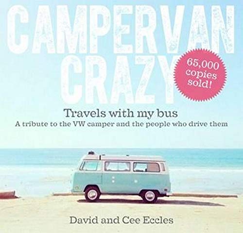 Campervan Crazy: Travels With My Bus