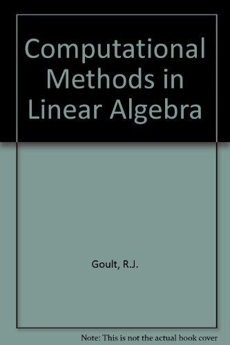 Computational Methods In Linear Algebra