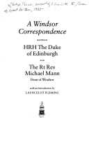 A Windsor Correspondence Between Hrh the Duke of Edinburgh and the Rt. Rev. Michael Mann, Dean of Windsor