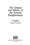 The Origins And Nature Of The Scottish Enlightenment: Essays