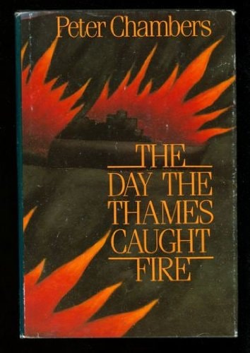 The Day The Thames Caught Fire