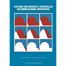 Systems for Remotely Controlled Decommissioning Operations