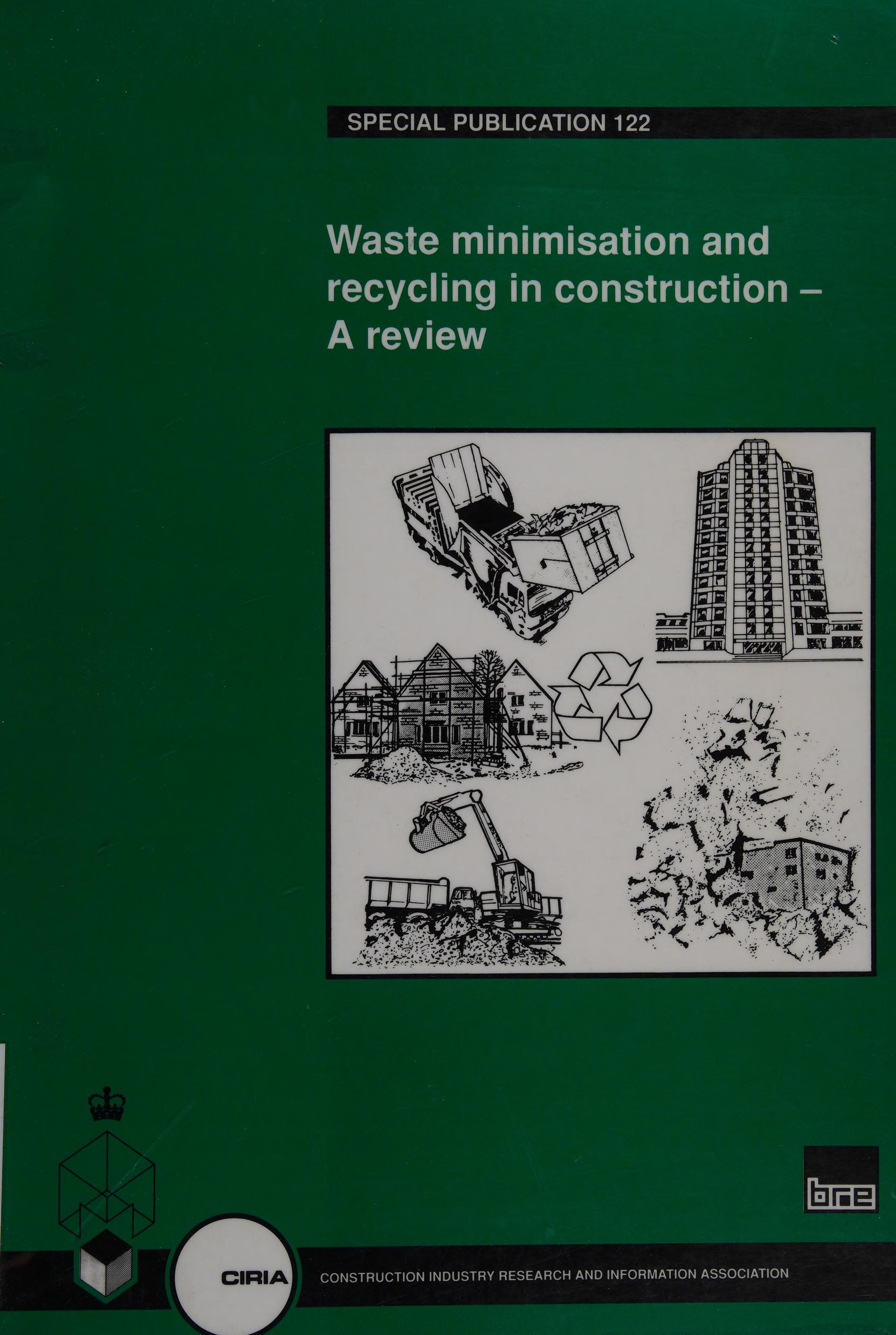Waste Minimisation and Recycling in Construction (Special Publication)